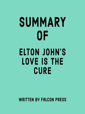 cover image of Summary of Elton John's Love is the Cure